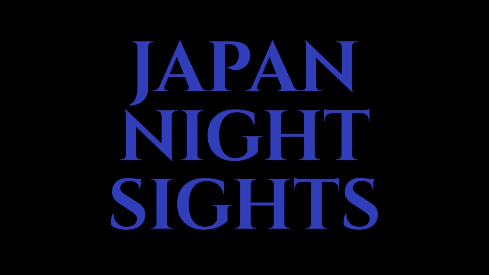 Japan Night Sights